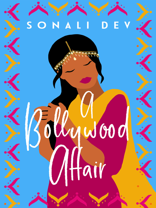Title details for A Bollywood Affair by Sonali Dev - Available